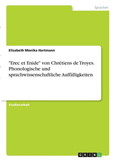 "Erec et Enide" von Chrétiens de Troyes. Phonologische und sprachwissenschaftliche Auffälligkeiten