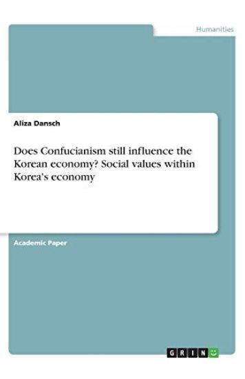 Does Confucianism still influence the Korean economy? Social values within Korea's economy