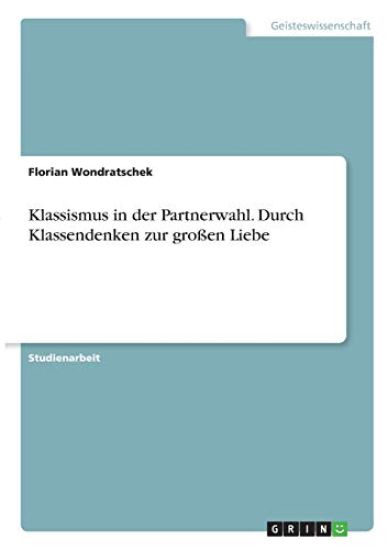 Klassismus in der Partnerwahl. Durch Klassendenken zur großen Liebe
