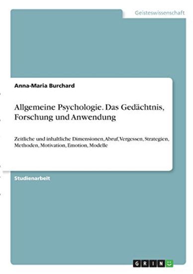 Allgemeine Psychologie. Das Gedächtnis, Forschung und Anwendung