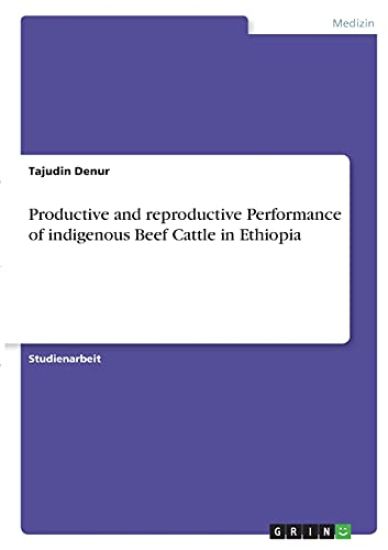 Productive and reproductive Performance of indigenous Beef Cattle in Ethiopia