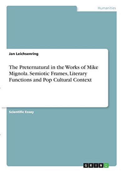 The Preternatural in the Works of Mike Mignola. Semiotic Frames, Literary Functions and Pop Cultural Context