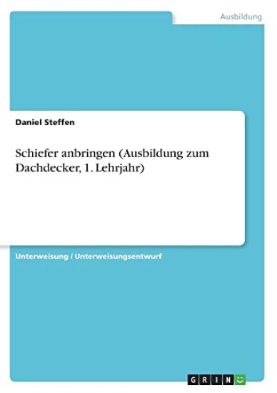 Schiefer anbringen (Ausbildung zum Dachdecker, 1. Lehrjahr)