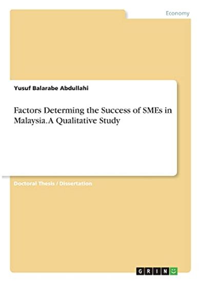 Factors Determing the Success of SMEs in Malaysia. A Qualitative Study
