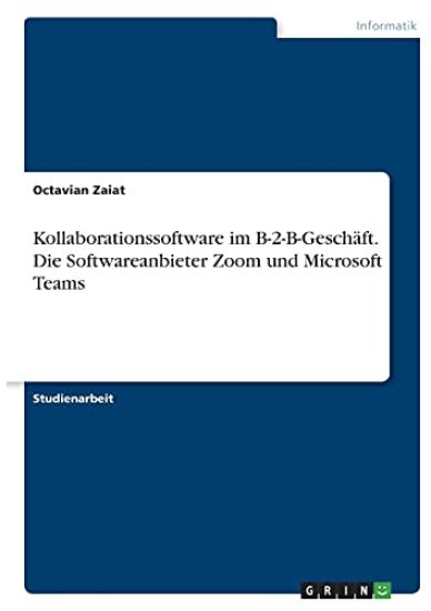 Kollaborationssoftware im B-2-B-Geschäft. Die Softwareanbieter Zoom und Microsoft Teams