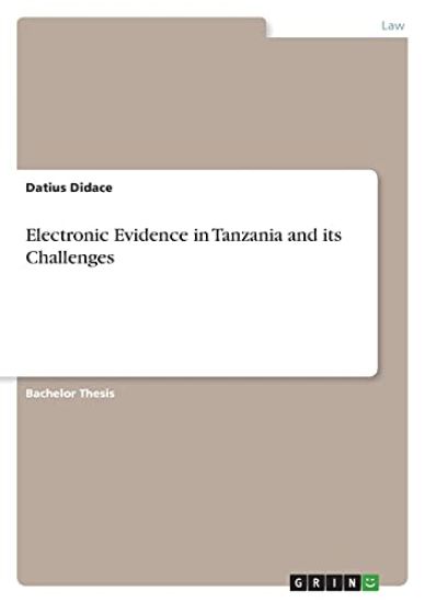Electronic Evidence in Tanzania  and its Challenges