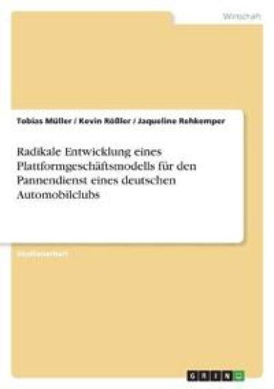 Radikale Entwicklung eines Plattformgeschäftsmodells für den Pannendienst eines deutschen Automobilclubs
