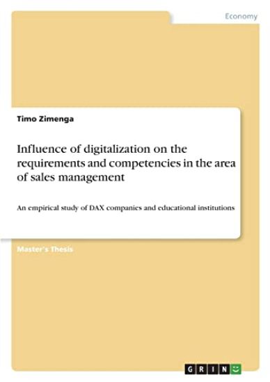 Influence of digitalization on the requirements and competencies in the area of sales management