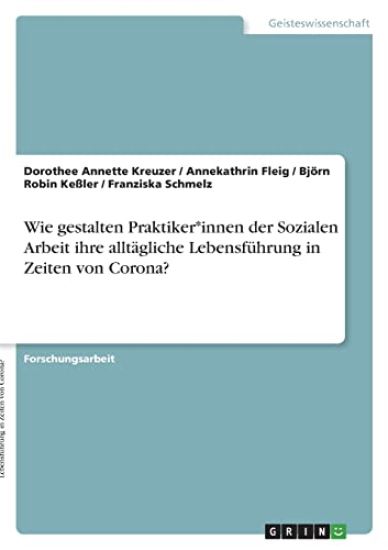 Wie gestalten Praktiker*innen der Sozialen Arbeit ihre alltägliche Lebensführung in Zeiten von Corona?