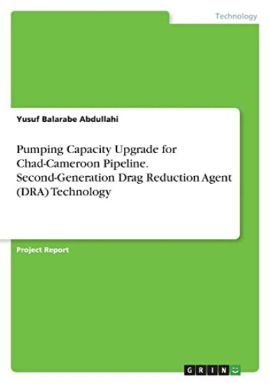 Pumping Capacity Upgrade for Chad-Cameroon Pipeline. Second-Generation Drag Reduction Agent (DRA) Technology
