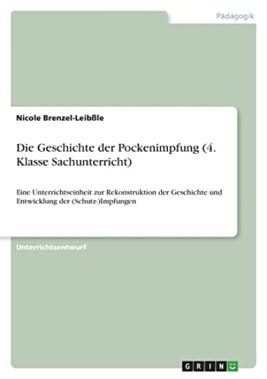 Die Geschichte der Pockenimpfung (4. Klasse Sachunterricht)