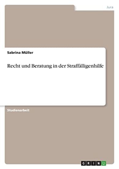 Recht und Beratung in der Straffälligenhilfe