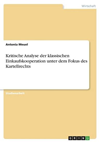 Kritische Analyse der klassischen Einkaufskooperation unter dem Fokus des Kartellrechts
