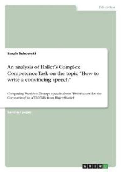 An analysis of Hallet's Complex Competence Task on the topic "How to write a convincing speech"