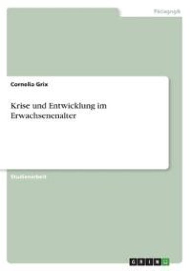 Krise und Entwicklung im Erwachsenenalter