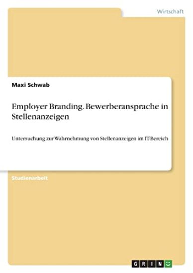 Employer Branding. Bewerberansprache in Stellenanzeigen