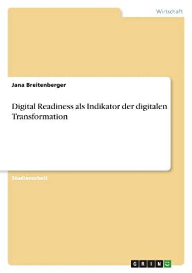 Digital Readiness als Indikator der digitalen Transformation