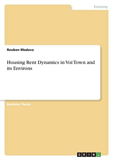 Housing Rent Dynamics in Voi Town and its Environs