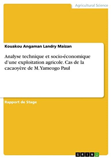 Analyse technique et socio-économique d'une exploitation agricole. Cas de la cacaoyère de M. Yameogo Paul