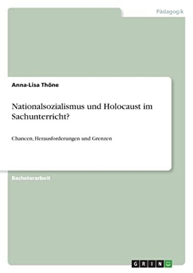 Nationalsozialismus und Holocaust im Sachunterricht?
