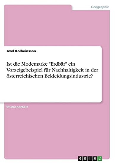 Ist die Modemarke "Erdbär" ein Vorzeigebeispiel für Nachhaltigkeit in der österreichischen Bekleidungsindustrie?