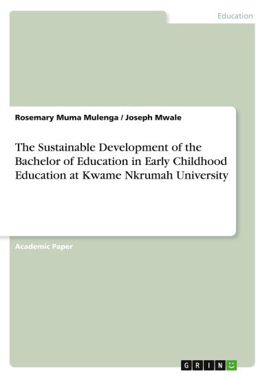 The Sustainable Development of the Bachelor of Education in Early Childhood Education at Kwame Nkrumah University