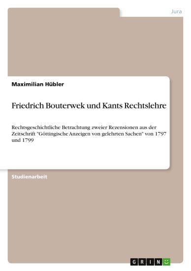 Friedrich Bouterwek und Kants Rechtslehre