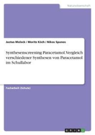 Synthesenscreening Paracetamol. Vergleich verschiedener Synthesen von Paracetamol im Schullabor