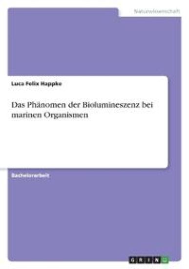 Das Phänomen der Biolumineszenz bei marinen Organismen