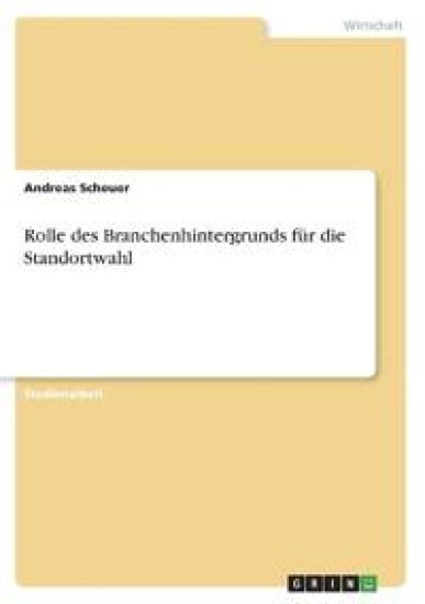 Rolle des Branchenhintergrunds für die Standortwahl