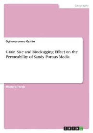 Grain Size and Bioclogging Effect on the Permeability of Sandy Porous Media