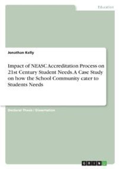 A Case Study of a School Accreditation Journey. Focusing on How the School Community Cater to the Needs of Future-Orientated Twenty-First Century Learners