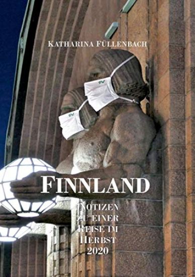 Finnland: Notizen zu einer Reise im Herbst 2020