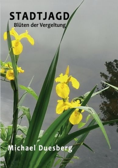 Stadtjagd: Blüten der Vergeltung