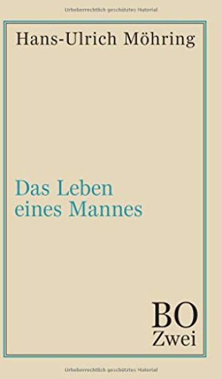 Das Leben eines Mannes: Bo. Zweites Buch