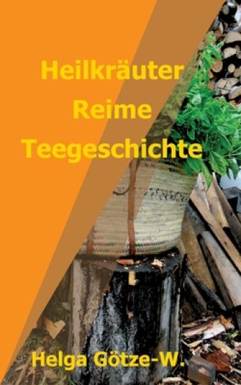 Heilkräuter Reime Teegeschichte