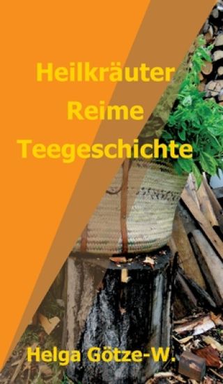 Heilkräuter Reime Teegeschichte