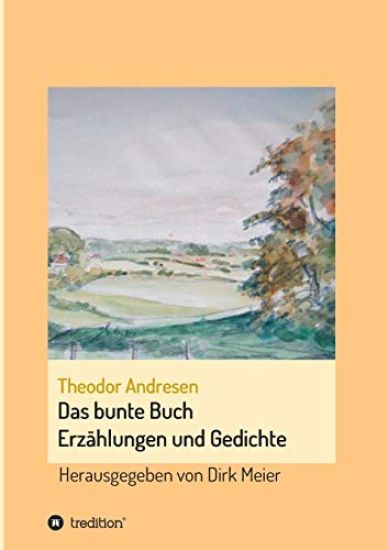 Das bunte Buch: Erzählungen und Gedichte