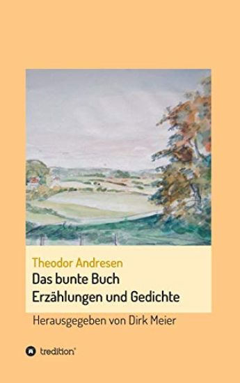 Das bunte Buch: Erzählungen und Gedichte