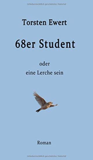 68er Student: oder eine Lerche sein