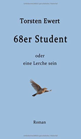 68er Student: oder eine Lerche sein