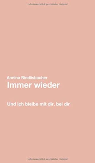 Immer wieder: Und ich bleibe mit dir, bei dir