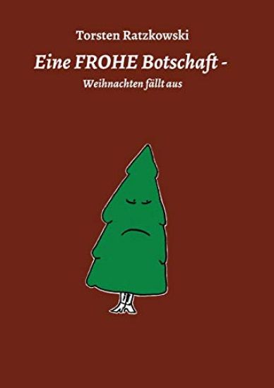 Eine FROHE Botschaft - Weihnachten fällt aus