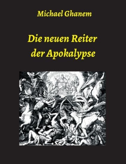 Die neuen Reiter der Apokalypse