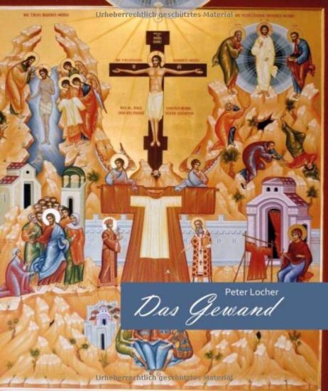 Das Gewand: Betrachtungen über den Hl. Rock anhand einer Ikone von Elisabeth Rieder