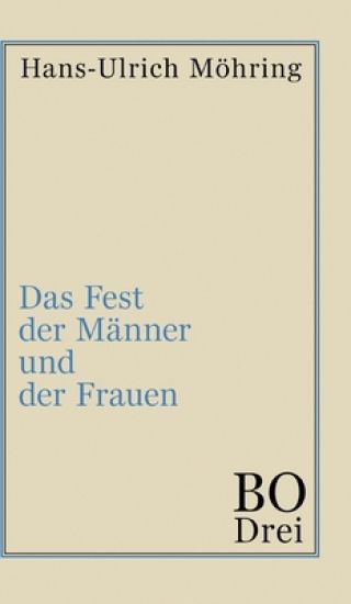 Das Fest der Männer und der Frauen: Bo. Drittes Buch