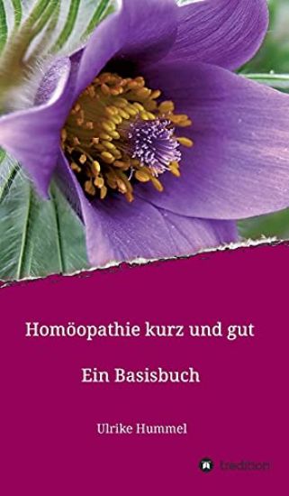 Homöopathie kurz und gut: Ein Basisbuch