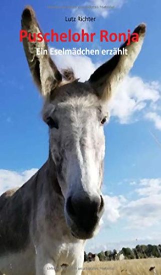 Puschelohr Ronja: Ein Eselmädchen erzählt