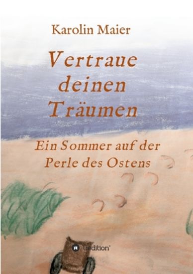 Vertraue deinen Träumen: Ein Sommer auf der Perle des Ostens