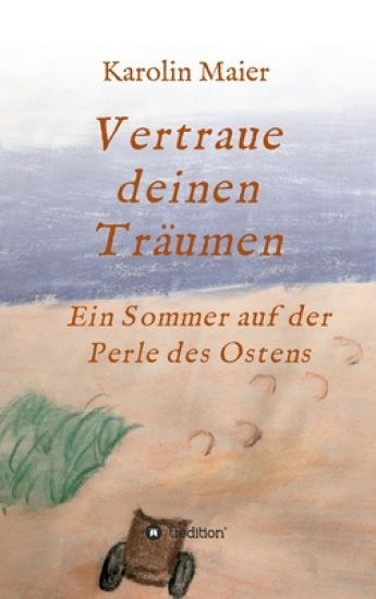 Vertraue deinen Träumen: Ein Sommer auf der Perle des Ostens